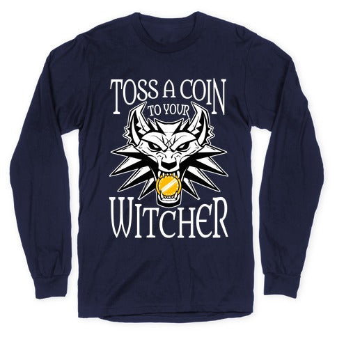 Toss A Coin To Your Witcher Longsleeve Tee